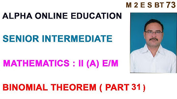 INTER II YR : MATHEMATICS II A(E/M) TOPIC :  BINOMIAL THEOREM     (PART 31)