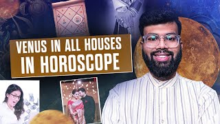 Venus in all houses in horoscope | Unlock the Secrets of Your Love Life with Astrology