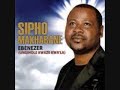 Sipho Makhabane - Ebenezer Mp3 Song