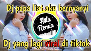 Video thumbnail of "🎧Dj papa liat aku bernyanyi || dj terbaru 2021🎶🔊 dj papa liat aku bernyanyi sambil bermain musik Dj"