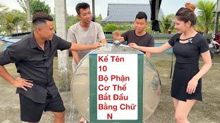 Kể Tên 10 Bộ Phận Cơ Thể Bắt Đầu Bằng Chữ N Thắng 1 Triệu Và Cái Kết Không Nhịn Được Cười