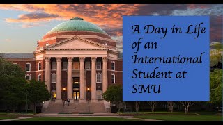 A Day in the Life of an SMU International Student