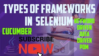 Different types of frameworks in Selenium Keyword Driven, Data Driven, POM, Cucumber
