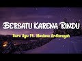 Bersatu Karena Rindu - Maulana Ardiansyah Feat. Dara Ayu | Lyric Video