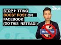 STOP ✋ Hitting "Boost Post" on Facebook (Do This Instead!)