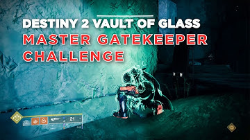 Destiny 2 VoG Master Gatekeeper Challenge
