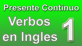 Presente Continuo en Ingles 1 con muchos ejemplos