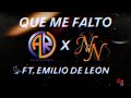 Que me faltó - Emilio De León