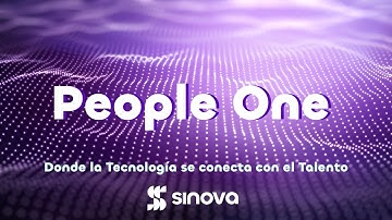 People One by Sinova  ¡Libera tu Talento, automatiza la gestión y enfócate en lo Humano!