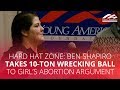 HARD HAT ZONE: Ben Shapiro takes 10-ton wrecking ball to girl's abortion argument