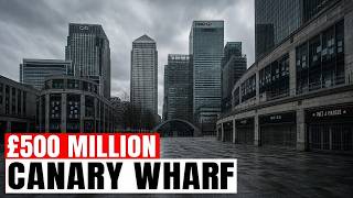 Canary Wharf's £500 Million Towers Are Emptying Fast — And the Owners Can't Sell