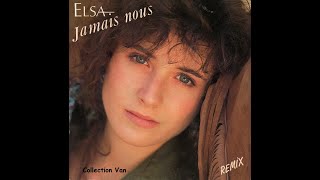 Elsa - Jamais nous (Escale à Montréal 27.12.89)