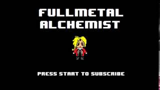[OLD] Fullmetal Alchemist Brotherhood Opening 1 - Again 8-bit NES Remix