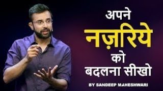 Information Apne Nazariye Ko Badalna Sikho- By Sandeep Maheshwari Update