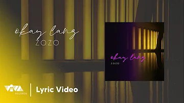 Okay Lang - Zo zo (Official Lyric Video)