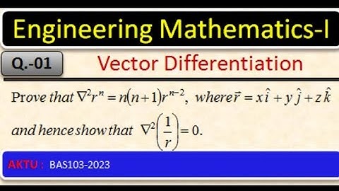 Important Questions on vector differentiation | Q. 01 | AKTU PYQ | BAS103 | Unit - 5 |Dr S L Maurya