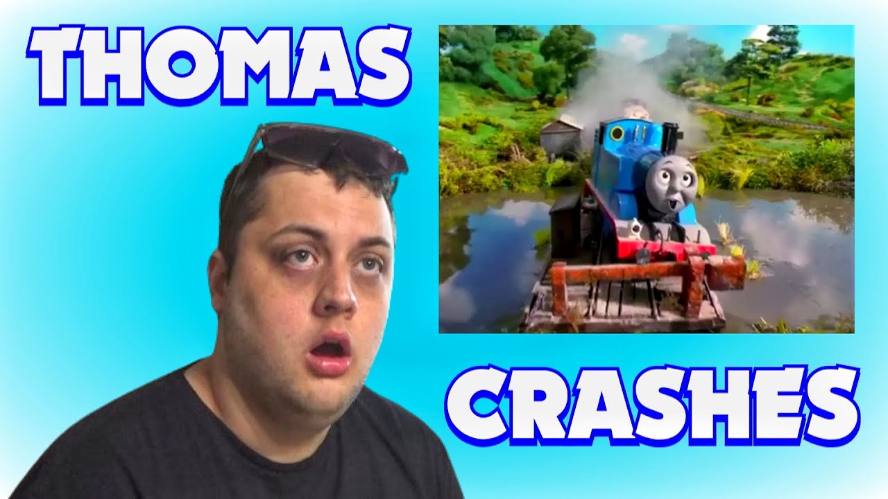 Reacting To Thomas The Tank Engine Crashes