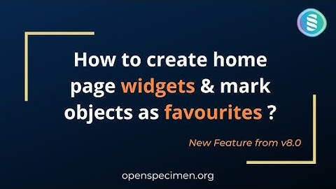 How to create home page widgets & mark objects as favorites?