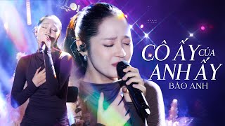 CÔ ẤY CỦA ANH ẤY - BẢO ANH live at #Lululola