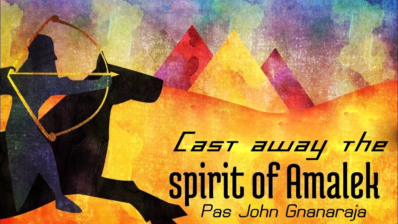 TPM|Message|Cast away the spirit of Amalekites|Pas John Gnanaraja