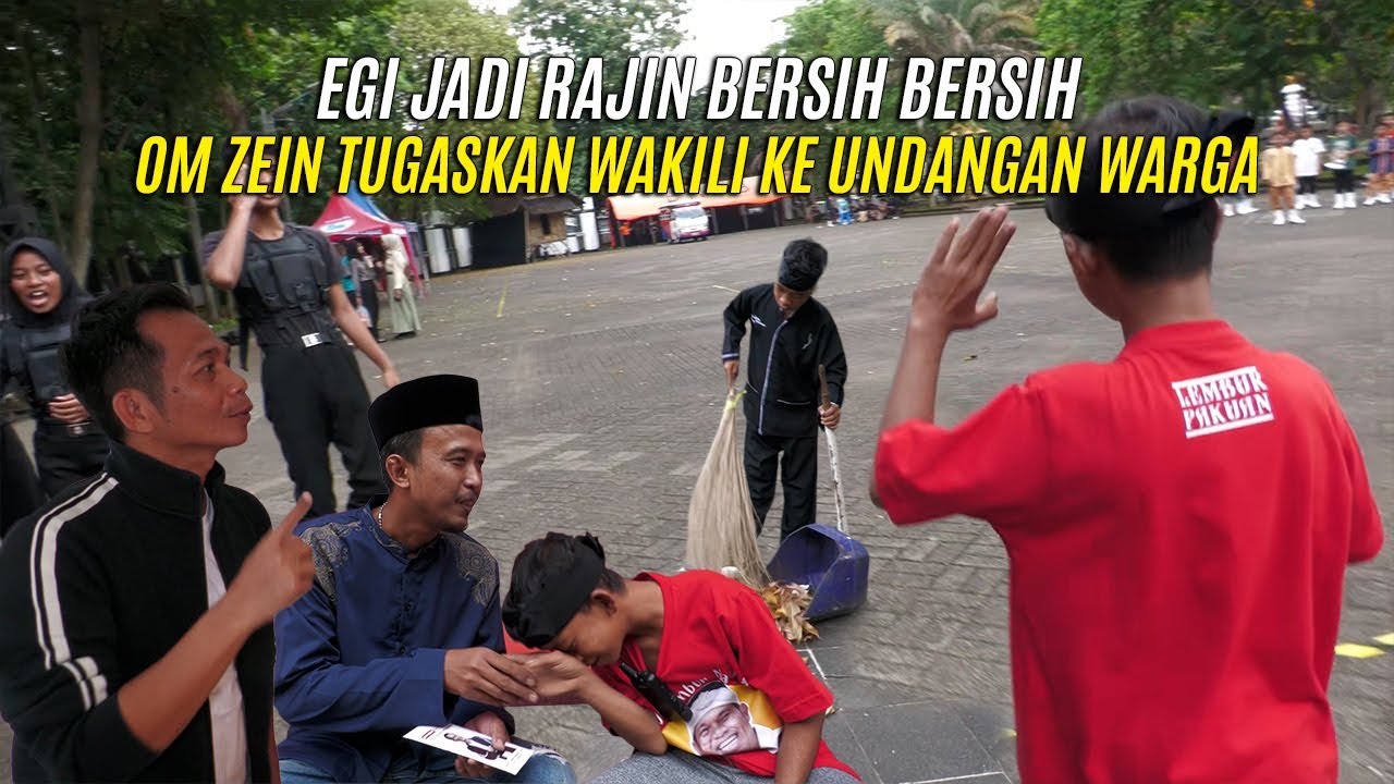 EGI JADI RAJIN BERSIH BERSIH | OM ZEIN TUGASKAN WAKILI KE UNDANGAN WARGA