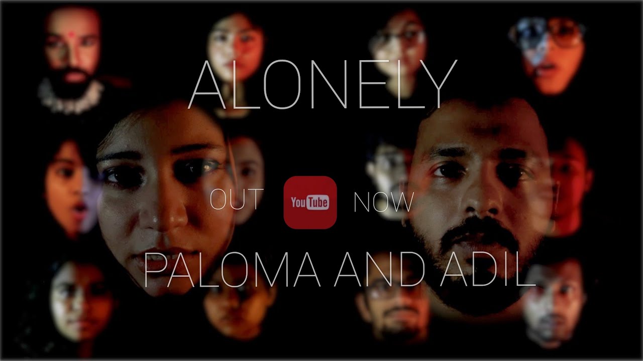 Watch PALOMA AND ADIL | ALONELY | MUSIC VIDEO on YouTube Watch PALOMA AND ADIL | ALONELY | MUSIC VIDEO on YouTube
