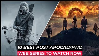 Top 10 Best Post Apocalyptic Series On Netflix Amazon Prime HBO MAX Best Survival Tv S