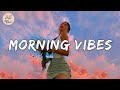 Morning vibes songs playlist - Summer morning on the beach - English songs chill vibes