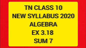 TN Samacheer 10 Maths New Syllabus Algebra Ex 3.18 Sum 7.