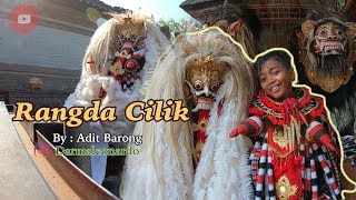 RANGDA CILIK - RATU AYU ALIT ( penari berumur 11th. Adit Barong )
