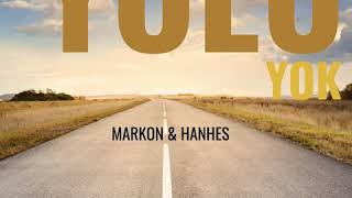 Markon & Hanhes - Yolu yok (Official audio) Resimi