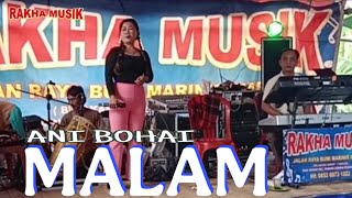 #MALAM_ANI BOHAI❤RAKHA MUSIK❤