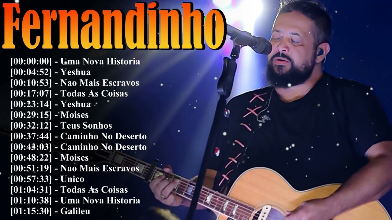 O Melhor De Fernandinho 2026 🔥 As 15 Mais Ouvidas No Spotify E Youtube Para Oração E Louvor