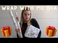 WRAP WITH ME AND Q&amp;A - VLOGMAS DAY 22 !!