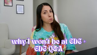 Why I Won't Be at EDC Las Vegas 2024 + EDC Q&A