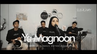 Ya Magnoon يا مجنون | Cover by Faza | El Balway Gambus