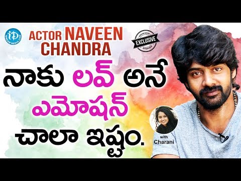 Actor Naveen Chandra Exclusive Interview || Talking Movies With iDream