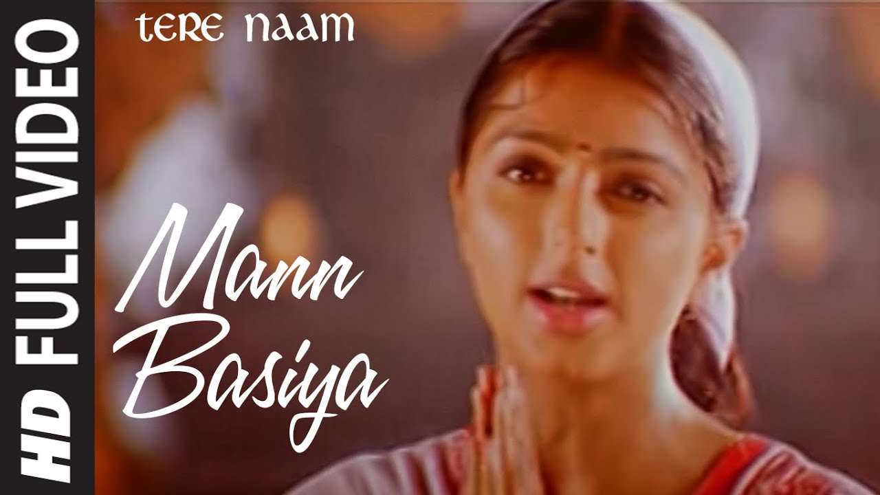 Mann Basiya Full Song  Tere Naam