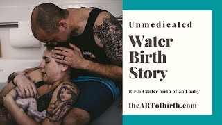 Calm, controlled natural birth center birth story | The Art of Birth