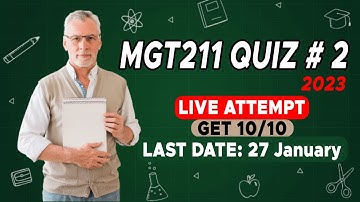 MGT211 Quiz 2 Solution 2023 | Live Attempt | The Merciful Academy