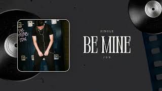 Be Mine-by JDN