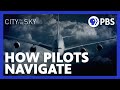 How pilots find their way in the sky  city in the sky  pbs