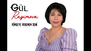 Gül RAYİMOVA - Kimseye Veremem Seni