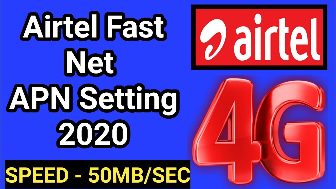 Airtel Fast Net 4G APN Setting 2020 How to Solve
