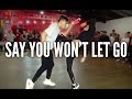 JAMES ARTHUR - Say You Won't Let Go | Kyle Hanagami Choreography