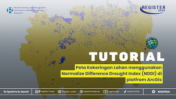 TUTORIAL | Peta Kekeringan Lahan menggunakan Normalize Difference Drought Index (NDDI) di ArcGis