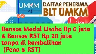 Bantuan Sosial Modal Usaha dari Pemerintah Rp 6 juta(PENA) & Rp 20 juta (RST), Tidak dikembalikan