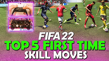 FIFA 22 - TOP 5 FIRST TIME SKILL MOVES | THE BEST FIRST TIME SKILL MOVES IN FIFA 22 | #FIFA22