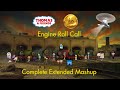 Engine Roll Call Complete Extended Mashup 