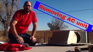Pop-up Camper Conversion Pt 2 Removing the AC